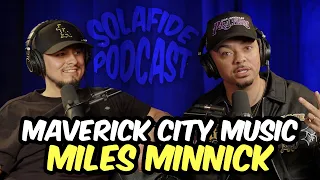 Miles Minnick | Maverick City Music Collab, Jaymanwell, GloFest, ChristLike | Solafide Podcast