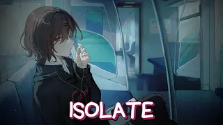 [Nightcore] - Isolate ~ Citizen Soldier (Lyrics)