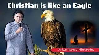 Christian is like an 🦅Eagle 🦅 || Ankur Narula Ministeries