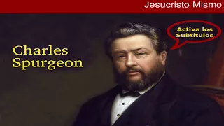 ¿Quién es Jesucristo? - Charles Spurgeon