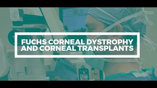 Fuchs Dystrophy and Corneal Transplants
