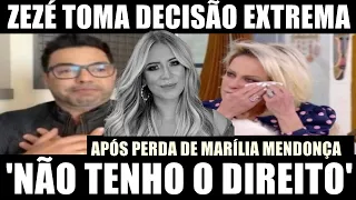 Zezé faz Ana Maria chorar com decisão extrema envolvendo Marília Mendonça: ‘Não tenho o direito’