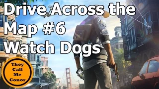 Drive Across the Map #6: Watch Dogs 2