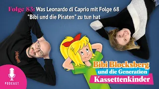 Bibi Blocksberg - Podcast Nr.83: Was Leonardo di Caprio mit Folge 68"Bibi und die Piraten"zu tun hat