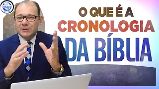 Saiba qual é a Cronologia Bíblica - Dicas da Aula de Bibliologia 05