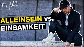 ALLEINSEIN und EINSAMKEIT ► Wie du in 5 Schritten deine Einsamkeit besiegst ✅