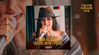 Letícia Santos -  Passou da Conta / Tudo De Novo/ Fotos  ( Áudio) - DVD Para Ouvir Em Qualquer Lugar