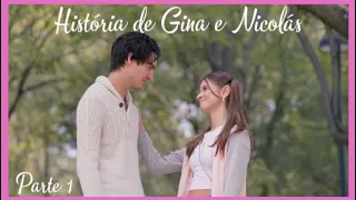 História de Gina e Nicolás - Parte 1 (comentada)
