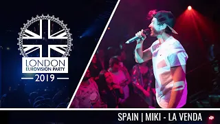 Miki - La Venda (Spain) | LIVE | OFFICIAL | 2019 London Eurovision Party