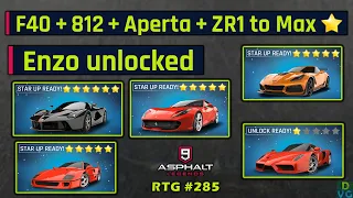 Asphalt 9 | F40 + 812 + Aperta + ZR1 to Max Stars & Enzo unlocked | RTG #285