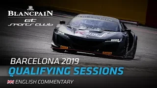 QUALIFYING - BLANCPAIN GT SPORTS CLUB BARCELONA 2019 - ENGLISH