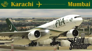 Microsoft Flight Simulator | Full Flight | PIA 777 | Karachi - Mumbai, The Forbidden Route Returns!