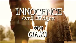 INNOCENCE- AVRIL LAVIGNE (COVER) GLENKA (LIRIK DAN TERJEMAHAN)