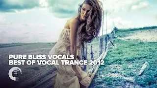 VOCAL TRANCE CLASSICS: Pure Bliss Vocals Best of 2012 [FULL ALBUM - OUT NOW]
