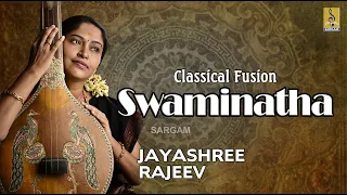 Carnatic Classical Fusion by Jayashree Rajeev | Swaminatha Jukebox