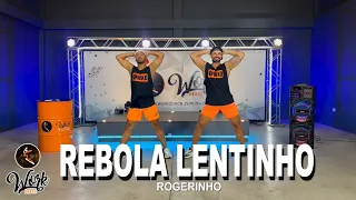 REBOLA LENTINHO - Rogerinho ll COREOGRAFIA WORKDANCE ll Aulas de dança