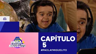 Paola y Miguelito / Capítulo 5 / Mega