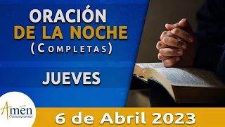 Oración De La Noche Hoy Jueves 6 Abril 2023 l Padre Carlos Yepes l Completas l Católica l Dios