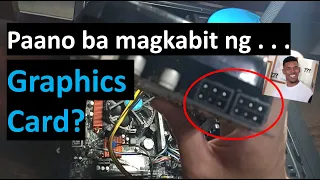 paano magkabit ng graphics card + pc setup [for beginners]