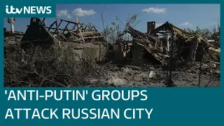 Anti-Putin 'sabotage' groups attack Russian city on Ukraine border | ITV News