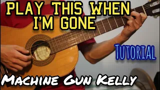 Play This When I'm Gone - (Machine Gun Kelly) - Guitar - Tutorial