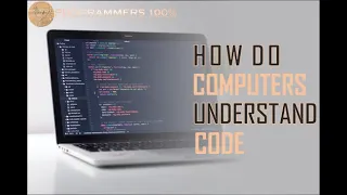 How Does A Computer Understand Your Program @Programmers100p