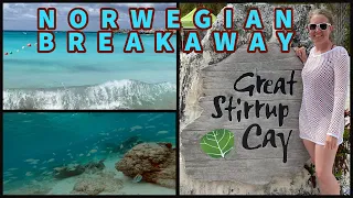 Norwegian Breakaway Cruise Day 7: Snorkeling and Exploring Great Stirrup Cay!