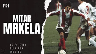 Mitar Mrkela ● Skills ● Crvena Zvezda 2-0 FC Köln  ● UEFA Cup 1989-90