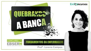 Quebrando a Banca: Fundamentos da Enfermagem - Lorena Campos
