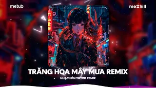 Trăng Hoa Mây Mưa Remix - Top 20 Bản Nhạc Remix TikTok Hay Nhất 2024 - Nhạc Nền Remix Hot TikTok