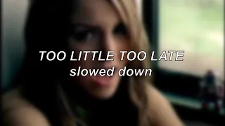 JoJo - Too Little Too Late | Slowed Down
