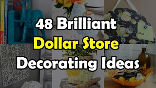 48 Brilliant Dollar Store Decorating Ideas For Your Home