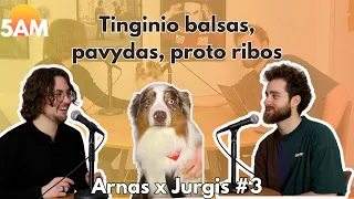 Tinginio balsas, pavydas, proto ribos | Arnas x Jurgis #3 | 5AM Podkastas