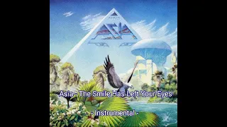 Asia  - The Smile Has Left Your Eyes (Instrumental Version)