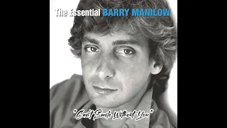 Can't Smile Without You - Barry Manilow (1978) audio hq