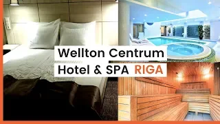 Wellton Centrum Hotel & SPA  | Riga Latvia | A real hotel review! 2019