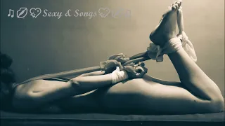 💖Sexy girl - Erotic Music 🔥 SEXUAL MIX 🔥 Romantic Music to Make Love 🔥 Cigarettes After Sex 🔥