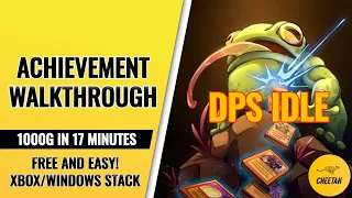 DPS IDLE - FREE & EASY! Achievement Walkthrough (1000G IN 17 MINUTES) Xbox/Windows Stack