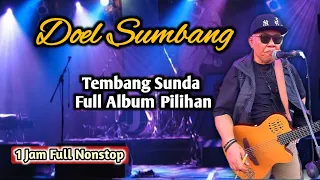 KUMPULAN LAGU DOEL SUMBANG FULL ALBUM | LAGU YANG POPULER KEMBALI | ALBUM PILIHAN TERBAIK 2024 ‼️