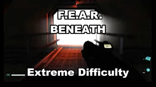 F.E.A.R. Beneath Walkthrough (No Commentary)