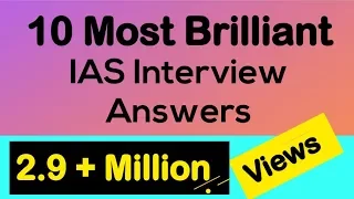 10 Most Brilliant Answers of UPSC IAS Interview Questions (Compilation) (English/HIndi)