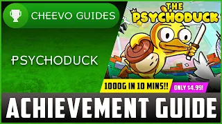 The Psychoduck - Achievement / Trophy Guide (Xbox/PS4) **1000G IN 10 MINUTES**