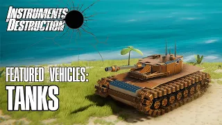 Instruments of Destruction - Featured Vehicles: TANKS