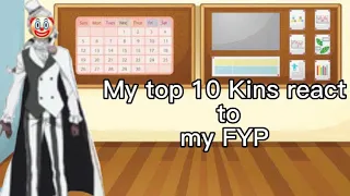 My Top 10 Kins React to My Fyp {Read Desc}