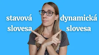 Anglické gramatické časy #5: Stavová versus dynamická slovesa