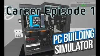 PC Building Simulator - Career Episode 1