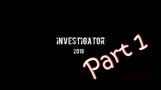 Investigator прохождение #1