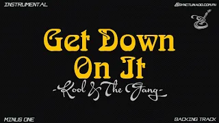 GET DOWN ON IT [ KOOL & THE GANG ] INSTRUMENTAL | MINUS ONE