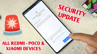 🚨🚨 Must Update Yor Device || GOOGLE SECURITY UPDATE FOR ALL XIAOMI DEVICES