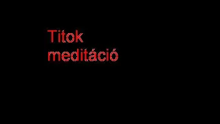 Titok meditáció